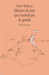 Histoires du pays qui n'arrêtait pas de grandir 