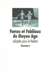 Farces et fabliaux du Moyen Âge