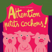 Attention petits cochons !