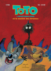 Toto l'ornithorynque et le maître des brumes