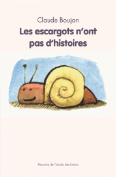 Escargots n'ont pas d'histoires (Les)