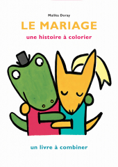 Mariage (Le), un livre à combiner - Une histoire à colorier 