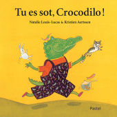 Tu es sot, Crocodilo !