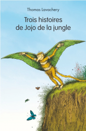 Trois histoires de Jojo de la Jungle (Grand Format)