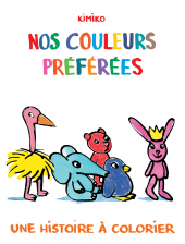 Nos couleurs préférées - Une histoire à colorier 