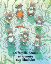 Famille Souris et la mare aux libellules (La)