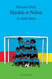 Mandela et Nelson, le match retour