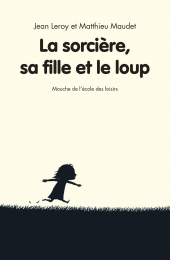 Sorcière, sa fille et le loup (La)