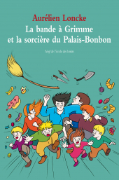 Bande à Grimme et la sorcière du Palais-Bonbon (La)