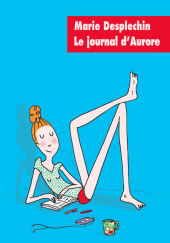 Journal d'Aurore (Le) - L'intégrale en grand format 