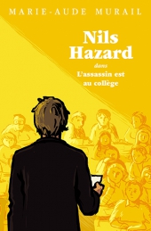 Nils Hazard chasseur d'énigmes : L'Assassin est au collège 