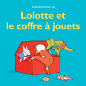 Lolotte et le coffre à jouets