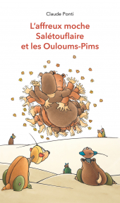 Affreux moche Salétouflaire et les Ouloums-Pims (L')