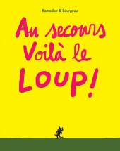 Au secours, voilà le loup !