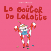 Goûter de Lolotte (Le)