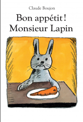 Bon appétit ! Monsieur Lapin