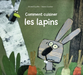 Comment cuisiner les lapins