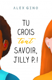 Tu crois tout savoir, Jilly P. !