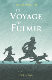 Voyage de Fulmir (Le)