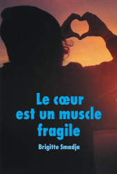 Cœur est un muscle fragile (Le)(Grand format)