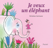 Je veux un éléphant 