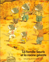 Famille Souris et la racine géante (La)