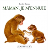 Maman, je m'ennuie