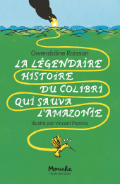 La légendaire histoire du colibri qui sauva l'Amazonie